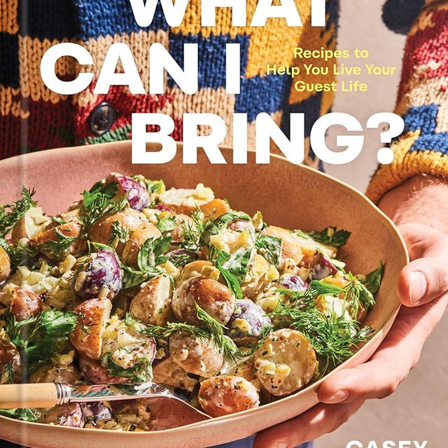 What Can I Bring?: Recipes to Help You Live Your Guest Life - A Cookbook