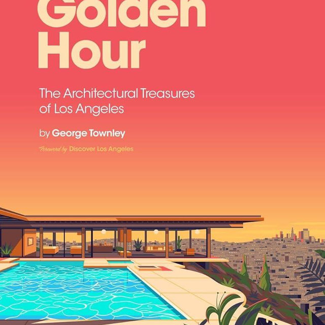 Golden Hour: The Architectural Treasures of Los Angeles
