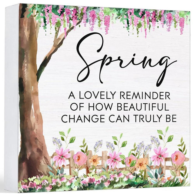Spring Decor Farmhouse a Lovely Reminder of How Beautiful Change Can Truly Be Wood Sign Spring Decorations Country Home Table Desk Decor (5 x 5 Inches)