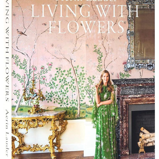 Aerin Lauder: Living with Flowers