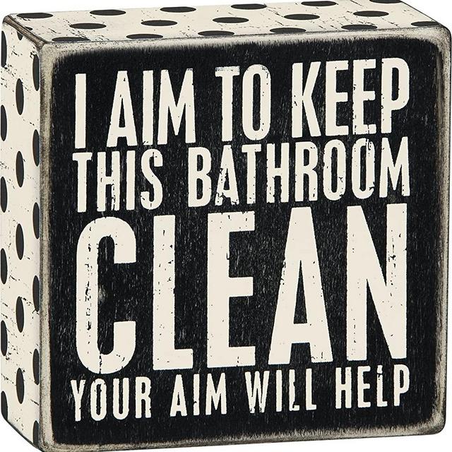 Primitives by Kathy 1 X I Aim to Keep This Bathroom Clean Your Aim Will Help Wooden Sign