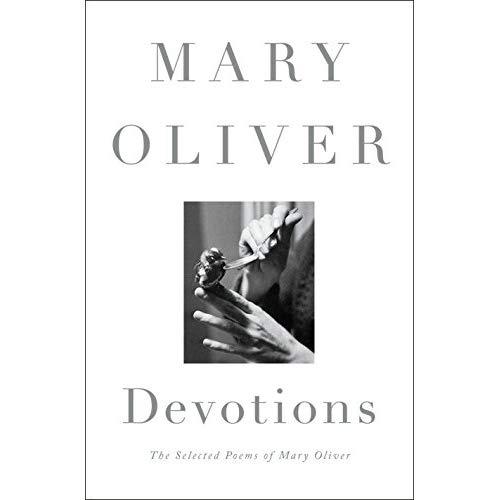 Devotions: The Selected Poems of Mary Oliver