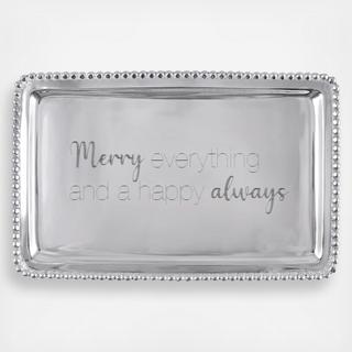 Merry Everything & A Happy Always Beaded Buffet Tray