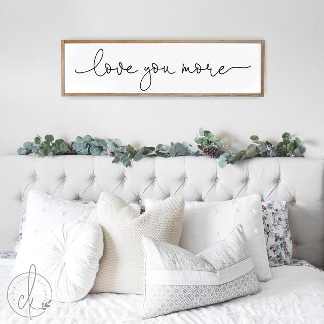 | love you more sign