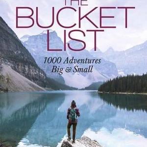 The Bucket List: 1000 Adventures Big & Small Hardcover – April 4, 2017