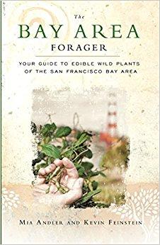 The Bay Area Forager: Your Guide to Edible Wild Plants of the San Francisco Bay Area                    Paperback                                                                                                                                                        – October 13, 2014