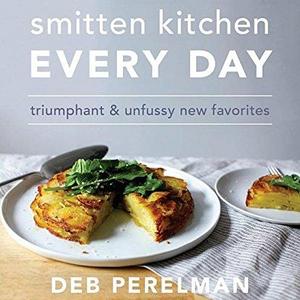 Smitten Kitchen Every Day: Triumphant and Unfussy New Favorites  Hardcover   – October 24, 2017