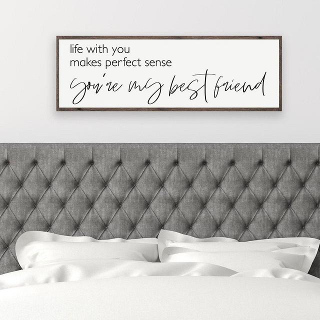 life with you makes perfect sense sign,...