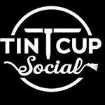 Tin Cup Social