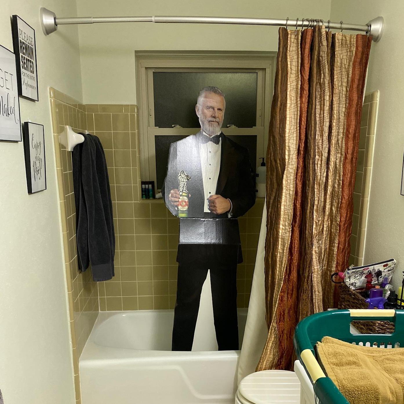 If you come visit us, beware of our life-size cutouts...you never know where you might find the Most Interesting Man in the World!