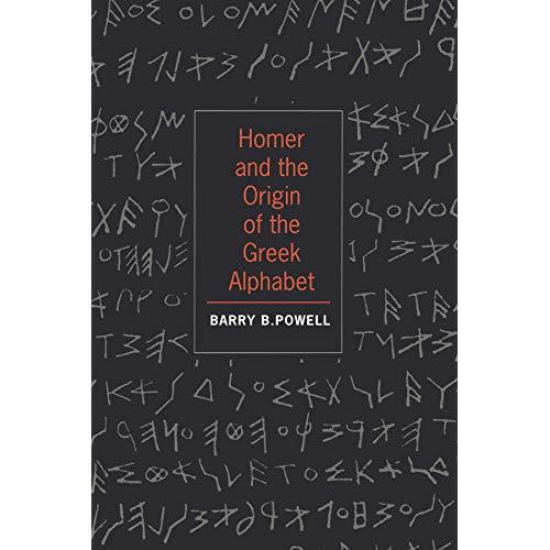 Homer and the Origin of the Greek Alphabet