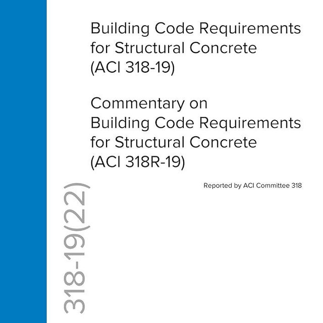 ACI CODE-318-19(22): Building Code Requirements for Structural Concrete and Commentary (Reapproved 2022)
