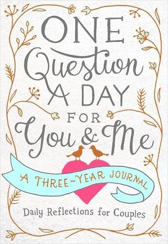 One Question a Day for You & Me: Daily Reflections for Couples: A Three-Year Journal Flexibound – December 26, 2017