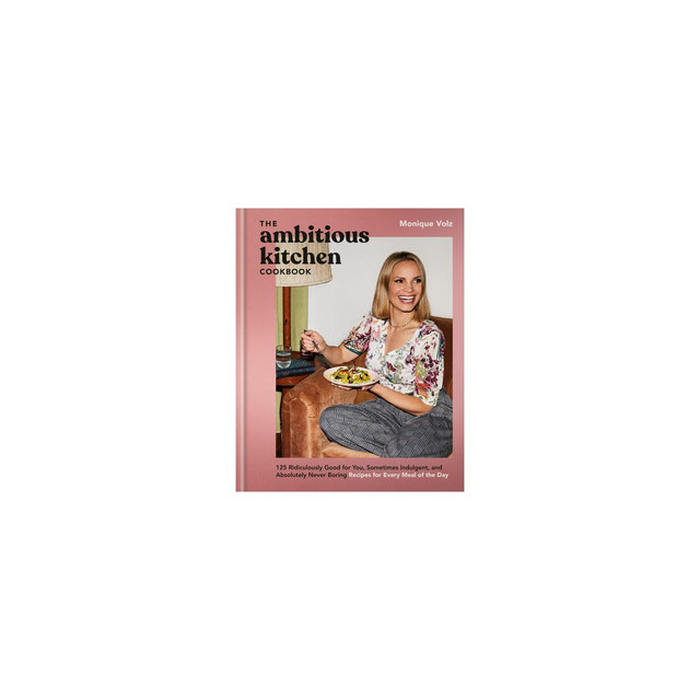 The Ambitious Kitchen Cookbook - by Monique Volz
