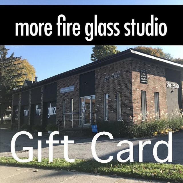 More Fire Glass Studio Gift Card