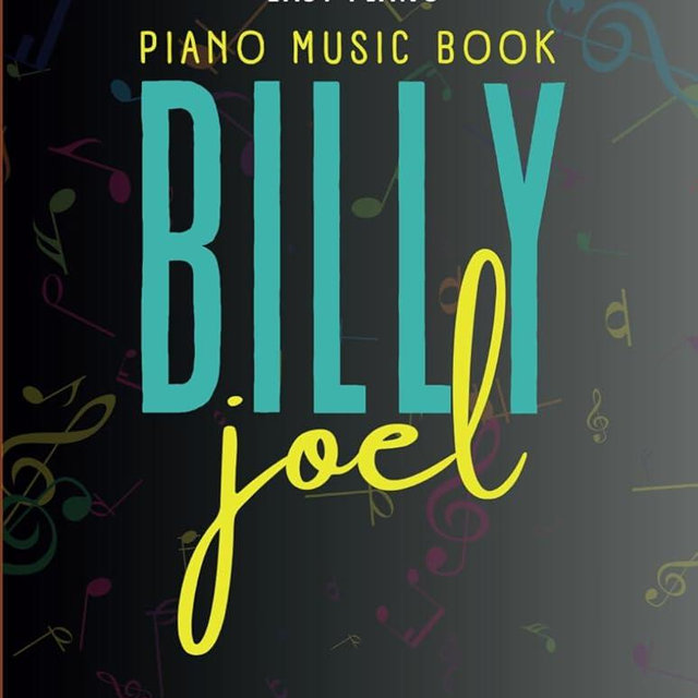 Billy Joel Piano Music Book: Easy Piano