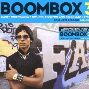 Boombox 3 – Early Independent Hip Hop, Electro, & Disco Rap – 1979 to 1983 (3LP set)