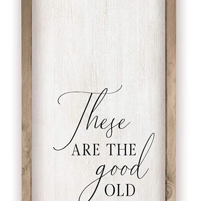 These Are The Good Old Days Framed White Wood Rustic Style Wall Décor Sign 15x30