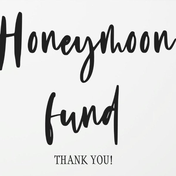 Our Honeymoon Fund