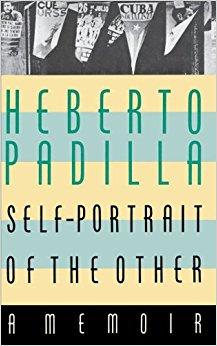 Heberto Padilla - Self-Portrait of the Other