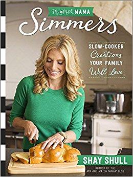 Mix-and-Match Mama Simmers: Slow-Cooker Creations Your Family Will Love                                Paperback                                                                                                                                                                                – October 1, 2017