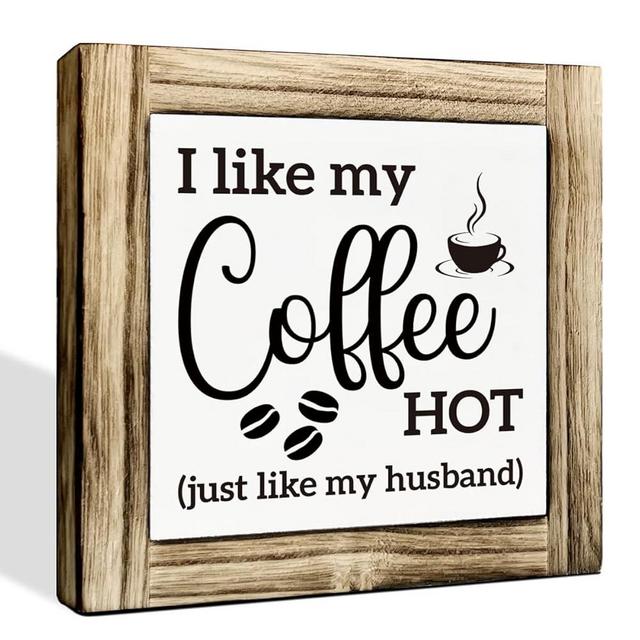 I Like My Coffee Hot (Just Like My Husband) - Wooden Desk Sign - Kitchen & Coffee Station Decor