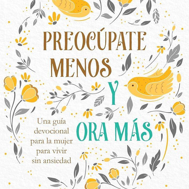 Preocupate menos y ora mas (Spanish Edition)