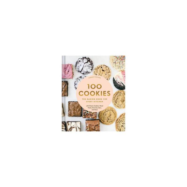 100 Cookies - by Sarah Kieffer (Hardcover)