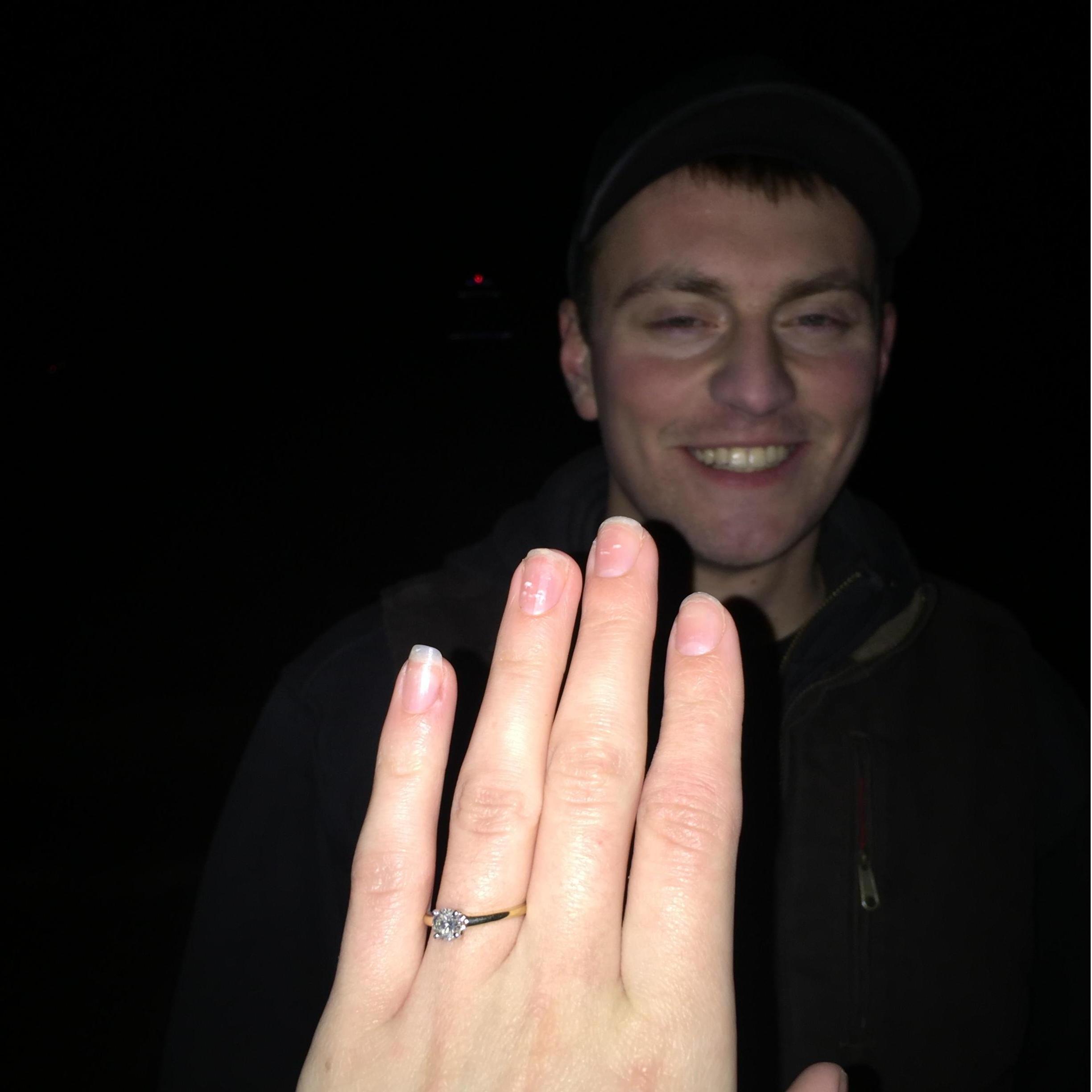 The night we got engaged...it was very dark but as you can tell he didn't mind