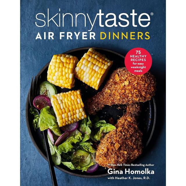 Skinnytaste Air Fryer Dinners: 75 Healthy Recipes for Easy Weeknight Meals