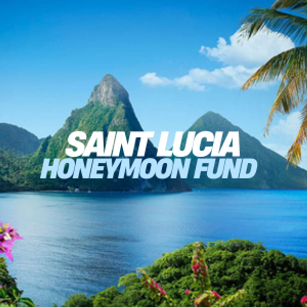 Saint Lucia Honeymoon Fund