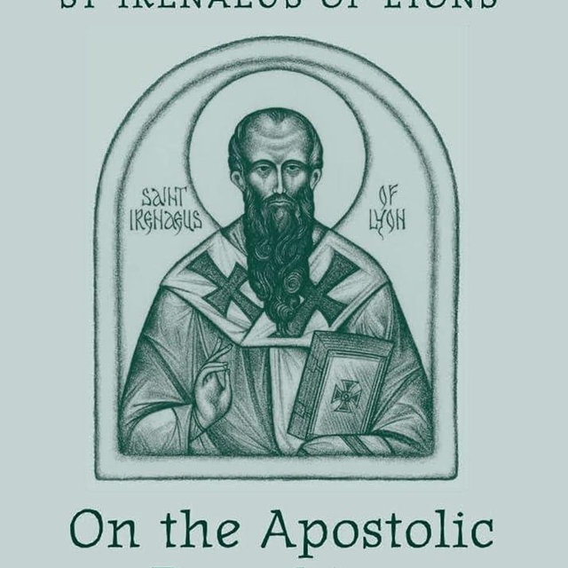 St. Irenaeus of Lyons: On the Apostolic Preaching | Early Christian Theology Book for Biblical Studies | Second Century Church Father Writings | ... Faith and Scripture (Popular Patristics)