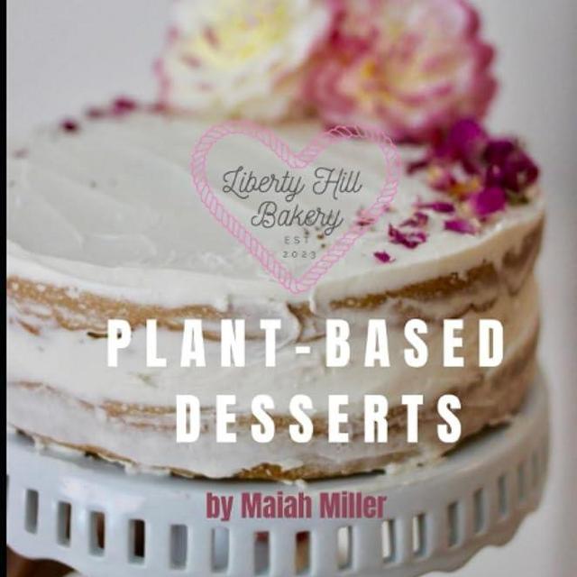 Liberty Hill Bakery's Plant Based Desserts