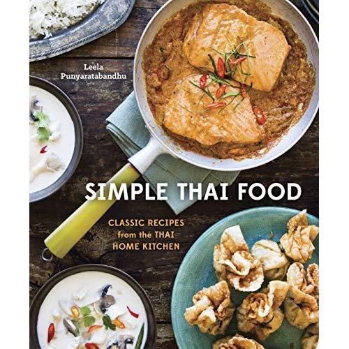 Simple Thai Food: Classic Recipes from the Thai Home Kitchen [A Cookbook]