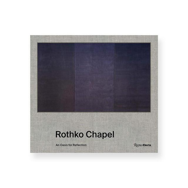 Rothko Chapel: An Oasis for Reflection by Pamela Smart & Stephen Fox