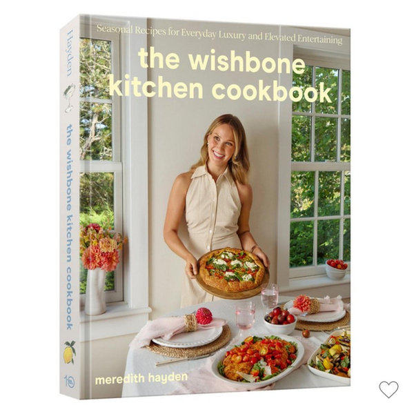 The Wishbone Kitchen Cookbook - by Meredith Hayden (Hardcover)