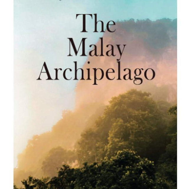 The Malay Archipelago (Vol. 1&2): Complete Edition