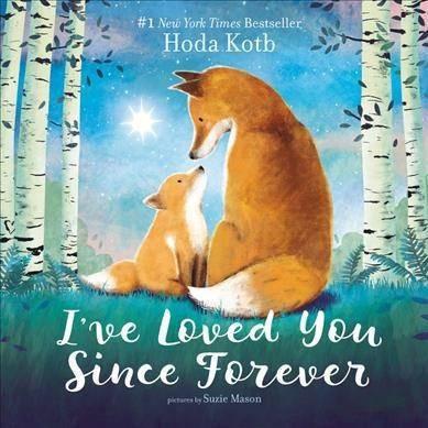 I've Loved You Since Forever - BRDBK by Hoda Kotb (Hardcover)