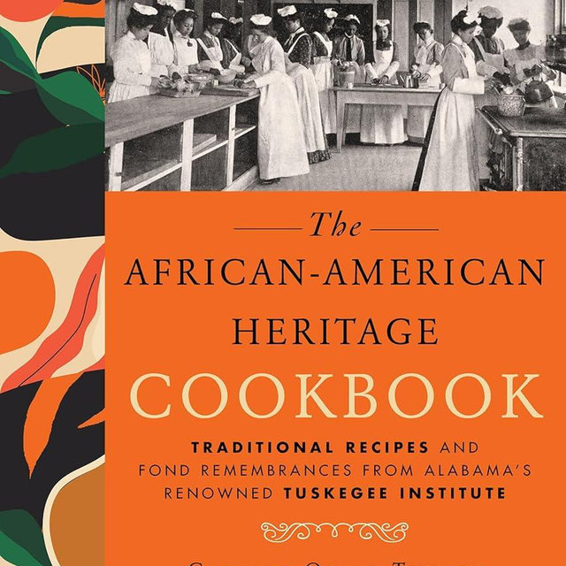 African-American Heritage Cookbook: Traditional Recipes And Fond Remembrances From Alabama's Renowned Tuskegee Institute
