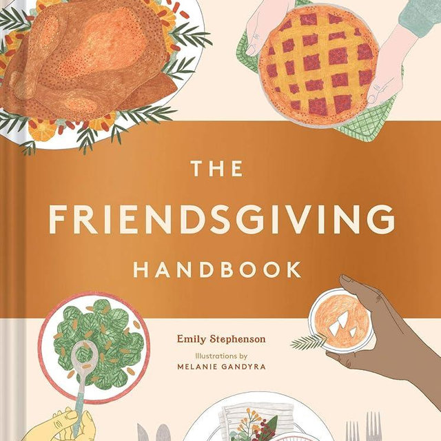 The Friendsgiving Handbook: (Thanksgiving Recipe Cookbook, Friendsgiving Gift)