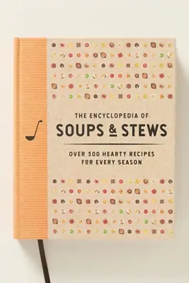 Encyclopedia of Soups and Stews Cookbook