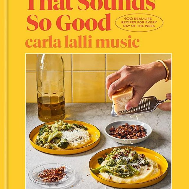 That Sounds So Good: 100 Real-Life Recipes for Every Day of the Week: A Cookbook