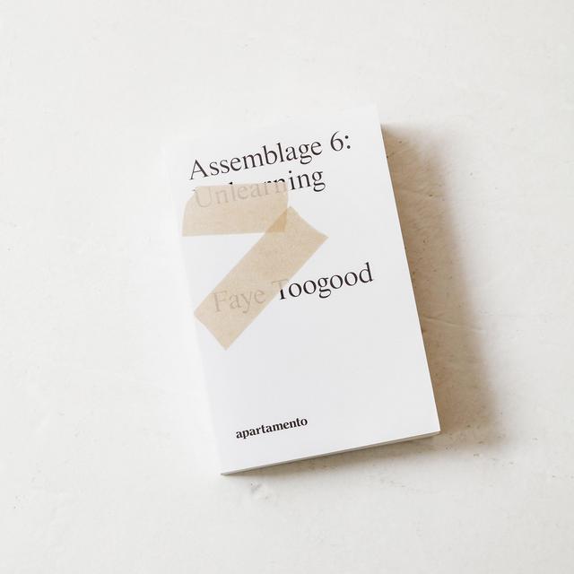 Faye Toogood: Assemblage 6, Unlearning