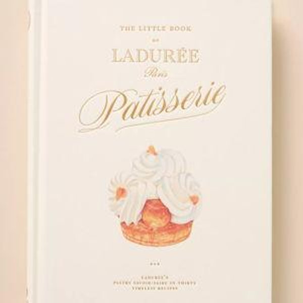 The Little Book of Ladurée: Patisserie
