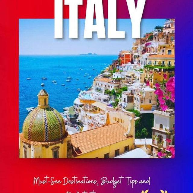 UNRAVELING THE MARVELS OF ITALY 2026: Must-See Destinations, Budget Tips and Perfect Itineraries