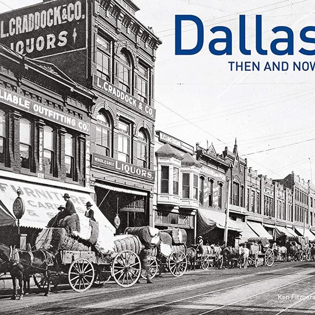 Dallas Then and Now®