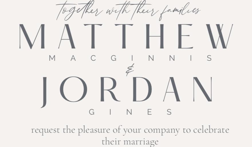 The Wedding Website of Matthew MacGinnis and Jordan MacGinnis