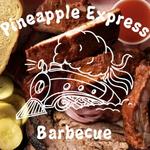 Pineapple Express Barbecue