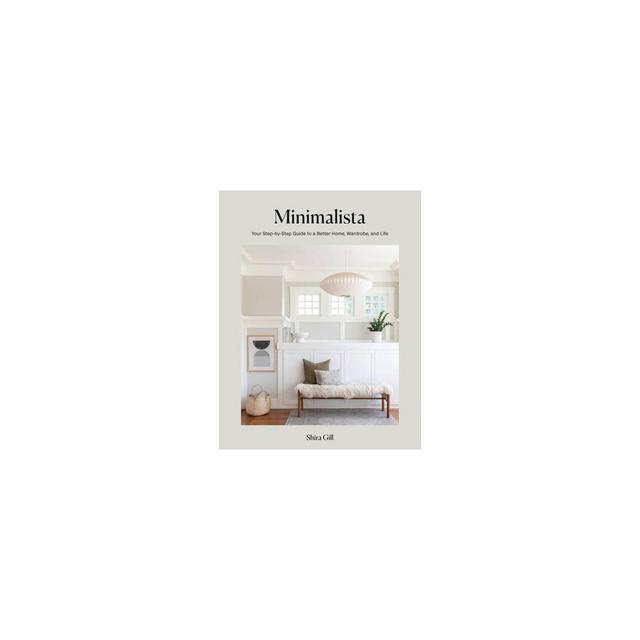 Minimalista - by Shira Gill (Hardcover)
