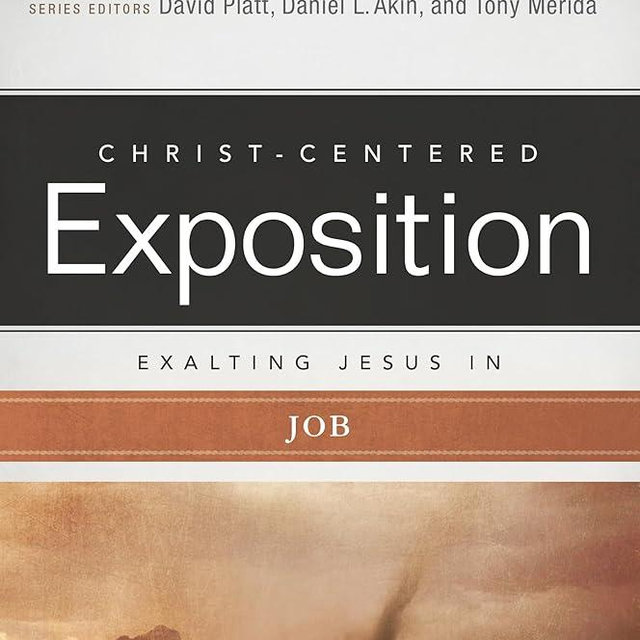 Exalting Jesus in Job (Christ-Centered Exposition Commentary)